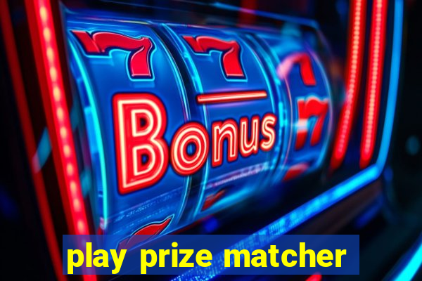 play prize matcher